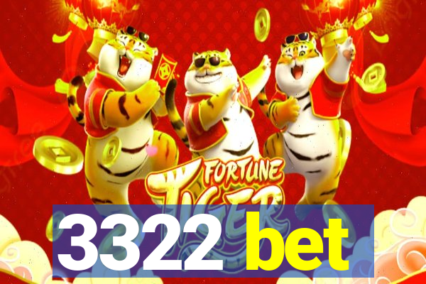 3322 bet